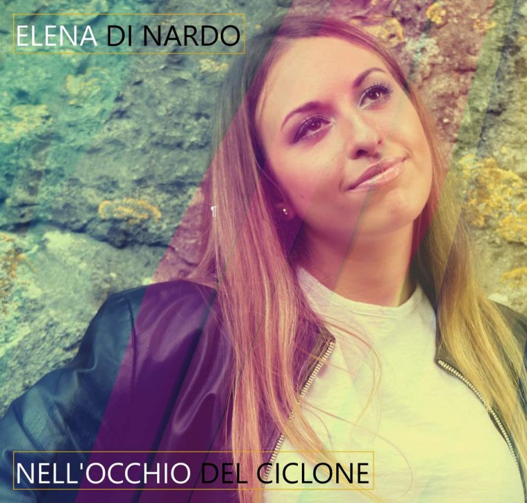 Elena Di Nardo è in uscita con il singolo “Nell’occhio del ciclone”