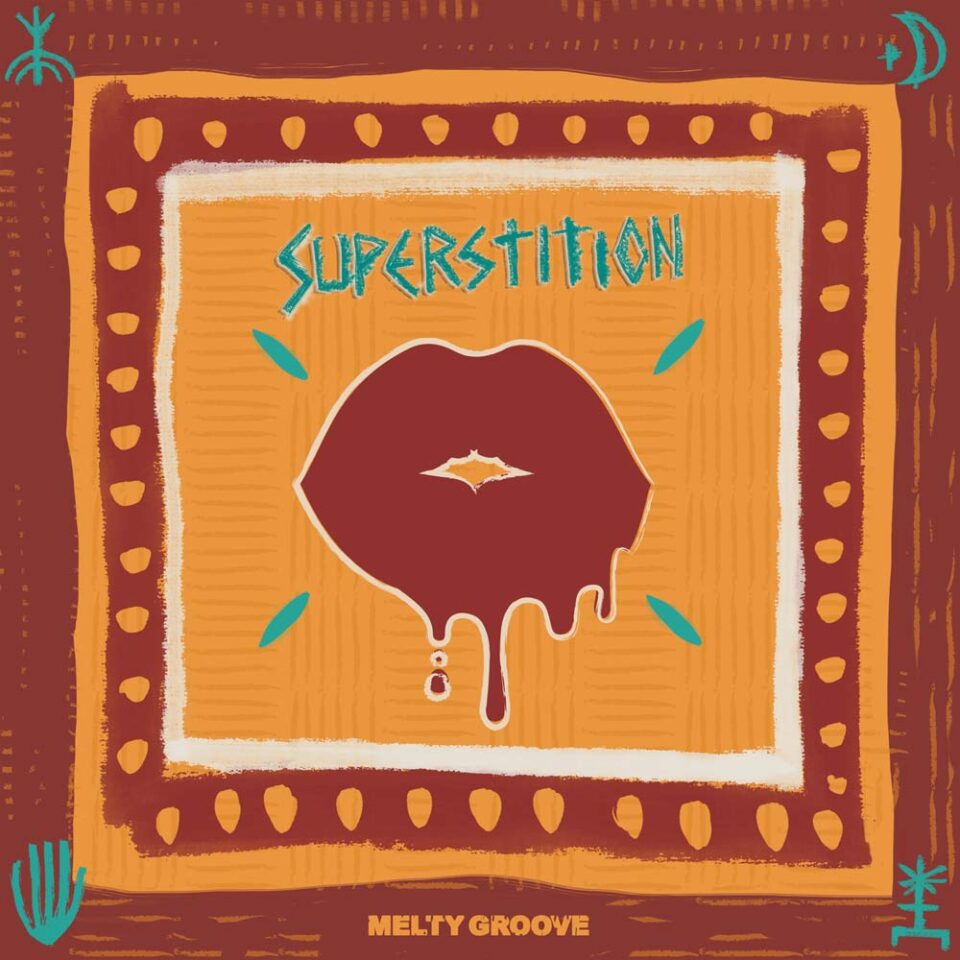 Melty Groove, Superstition