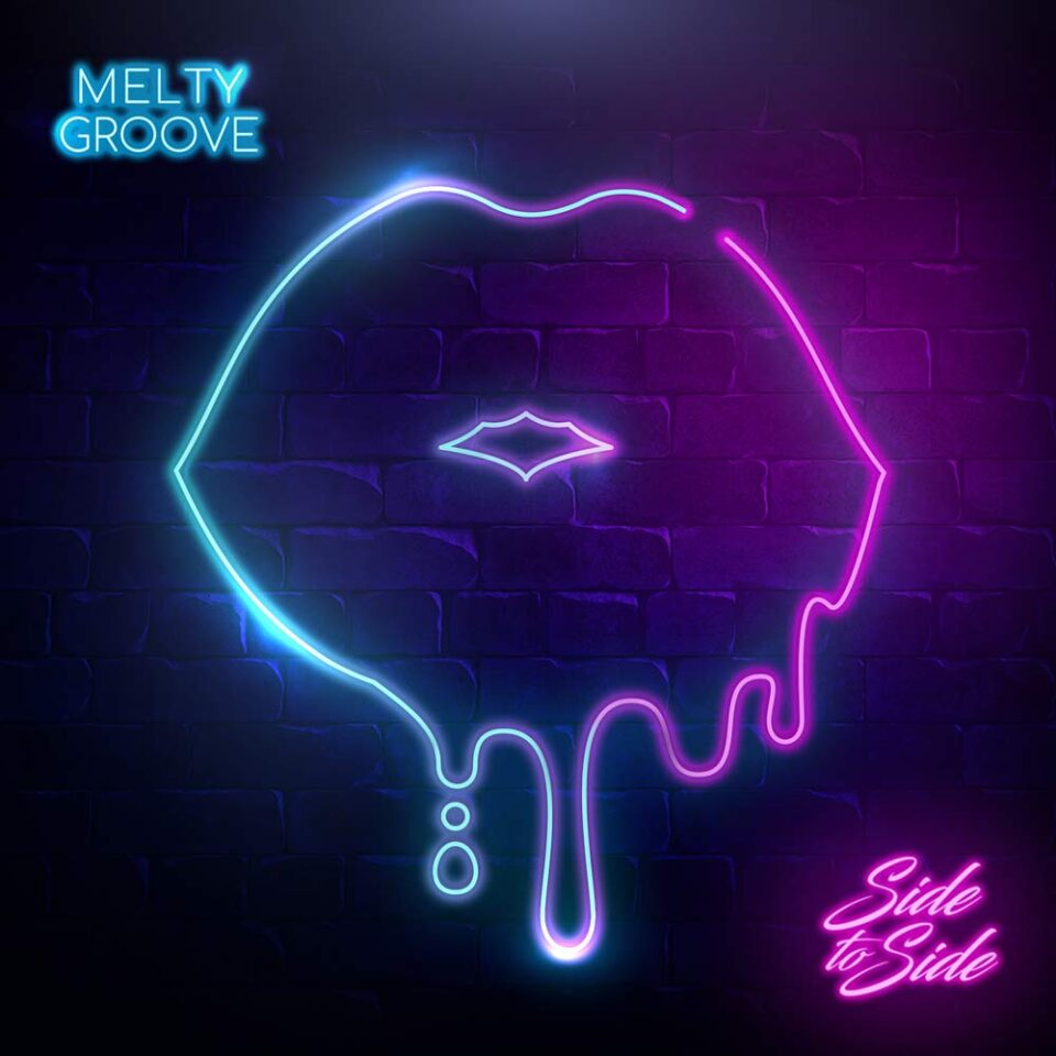 Melty Groove, Side to Side