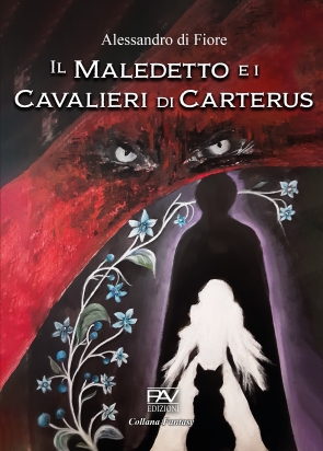 Alessandro di Fiore ci svela i segreti del suo libro “Il maledetto e i cavalieri di Carterus” (Pav edizioni)